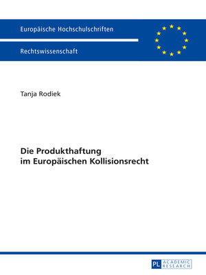 cover image of Die Produkthaftung im Europaeischen Kollisionsrecht